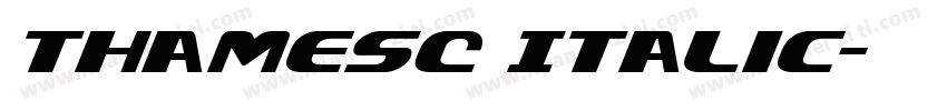 ThamesC Italic字体转换
